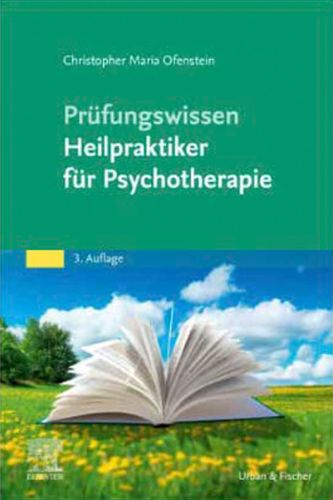 Das Cover von C. M. Ofensteins Standardwerk „Prüfungswissen Heilpraktiker für Psychotherapie“. In der oberen Hälfte des Covers ist auf grünem Grund der Titel des Buches zu lesen. Die untere Hälfte zeigt eine Blumenwiese, auf der ein aufgeschlagenes Buch liegt. 